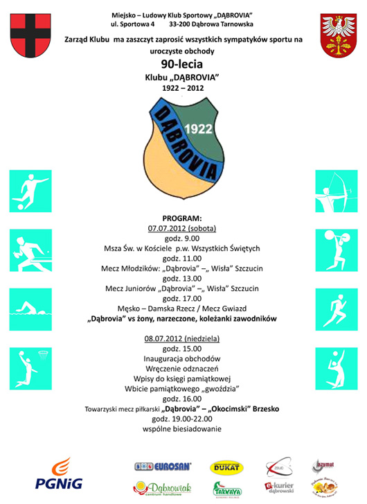 90 lat MLKS Dabrovia Dabrowa Tarnowska 90 – lecie Klubu Sportowego „DĄBROVIA” Dąbrowa Tarnowska 1922   2012