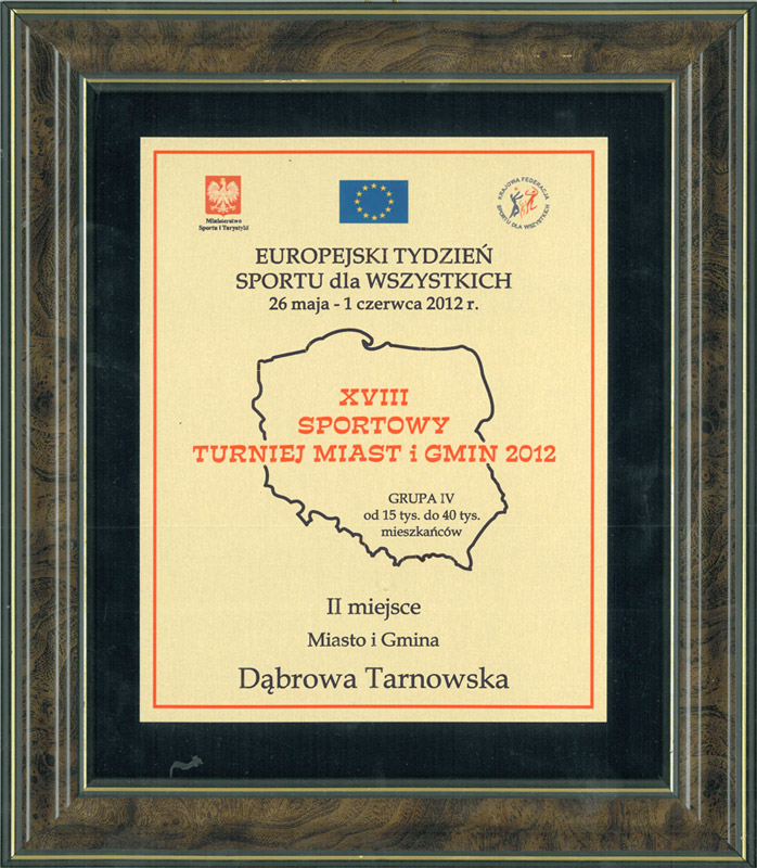 nagroda Dąbrowa Tarnowska na II miejscu Ogólnopolskiego XVIII Sportowego Turnieju Miast i Gmin 2012 w ramach IV Europejskiego Tygodnia Sportu dla Wszystkich