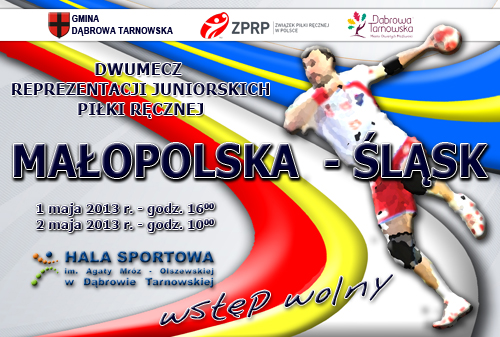 Plakat MALOPOLSKA SLASK 500 Zapraszamy na dwumecz piłki ręcznej Małopolska   Śląsk w dąbrowskiej Hali Sportowej im. Agaty Mróz   Olszewskiej