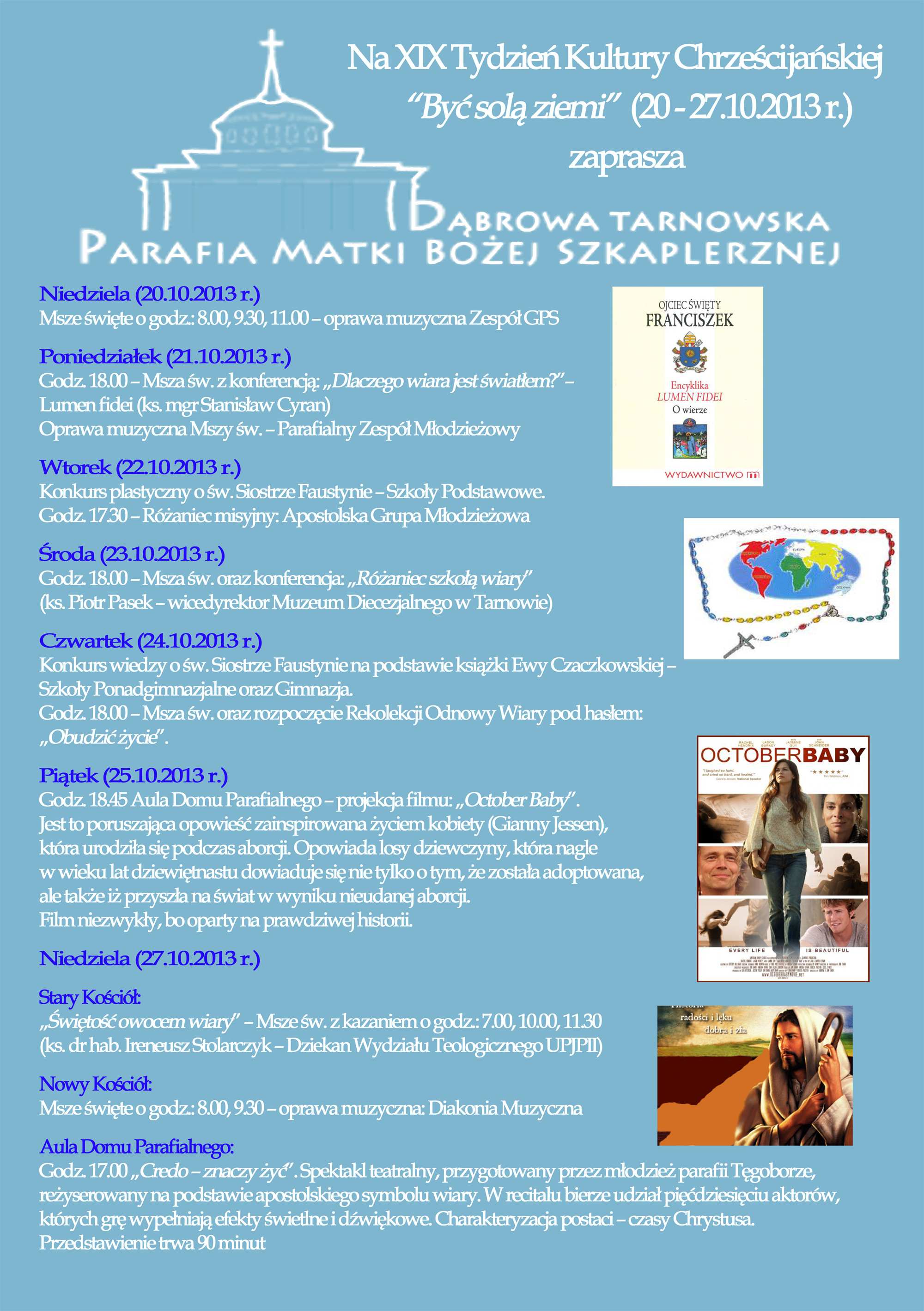 XIX Tydzien Kultury Chrzescijanskiej DabrowaTarnowska 2013 Przed nami XIX Tydzień Kultury Chrześcijańskiej pod hasłem: „Być solą ziemi”