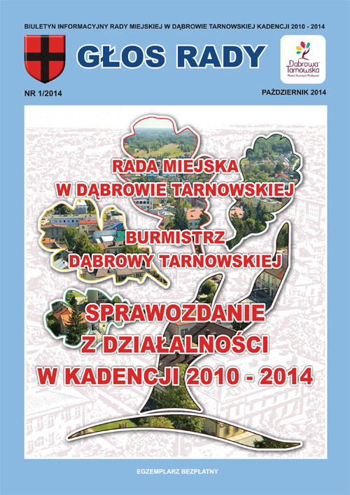 GlosRady 1 2014 „Głos Rady” – biuletyn Rady Miejskiej podsumowujący pracę samorządu gminnego w latach 2010   2014