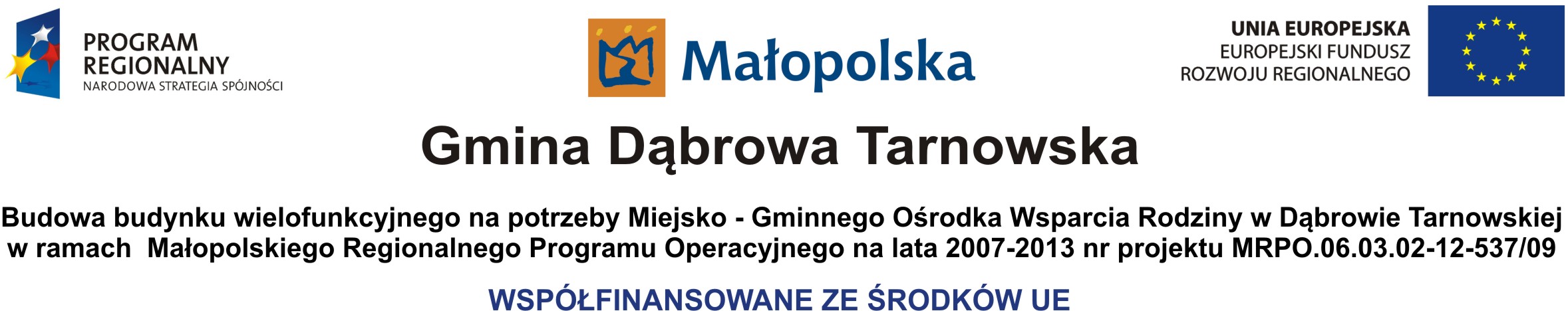 MRPO  Zakończono realizacje projektu  „Budowa budynku wielofunkcyjnego na potrzeby Miejsko   Gminnego Ośrodka Wsparcia Rodziny w Dąbrowie Tarnowskiej