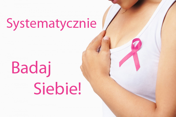 rak piersi badaj siebie Październik miesiącem walki z rakiem piersi