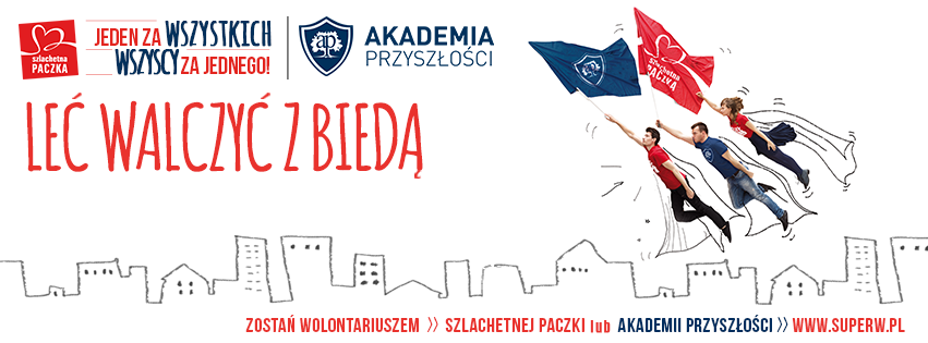 walczyc bieda Nabór wolontariuszy do “Szlachetnej Paczki” i “Akademii Przyszłości”