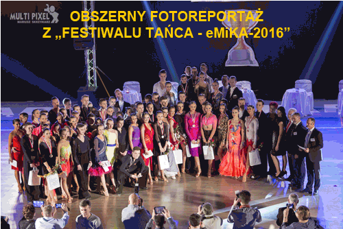 Fotoreportaz eMiKa2016 DabrowaTarnowska Wspaniały Festiwal Tańca eMiKa 2016 w Dąbrowie Tarnowskiej