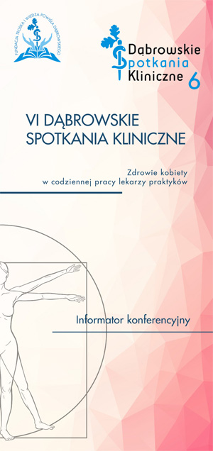 Informator konferencjyjny 6DSK 2019 Niezwykle udana naukowa konferencja 6. Dąbrowskie Spotkania Kliniczne