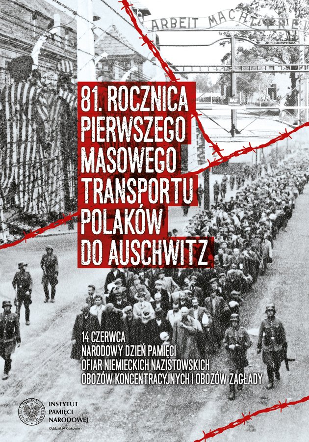 81 rocznica pierwszego masowego transportu do auschwitz 14 czerwca obchodzony jest w Polsce jako Narodowy Dzień Pamięci Ofiar Niemieckich Nazistowskich Obozów Koncentracyjnych