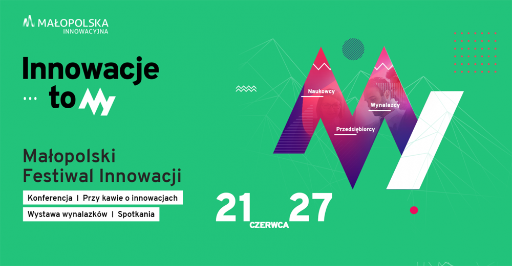 MFI2021 Małopolski Festiwal Innowacji 2021 – Innowacje to MY!